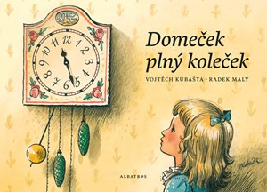 Domeček plný koleček - Vojtěch Kubašta, Radek Malý