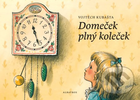 Domeček plný koleček - Vojtěch Kubašta, Radek Malý