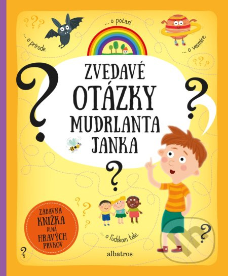 Zvedavé otázky mudrlanta Janka - Pavla Hanáčková, Tereza Makovská, Inna Chernyak (ilustrácie) - kniha z kategorie Naučné knihy