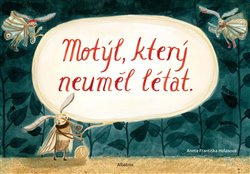 Motýl, který neuměl létat - Aneta Františka Holasová
