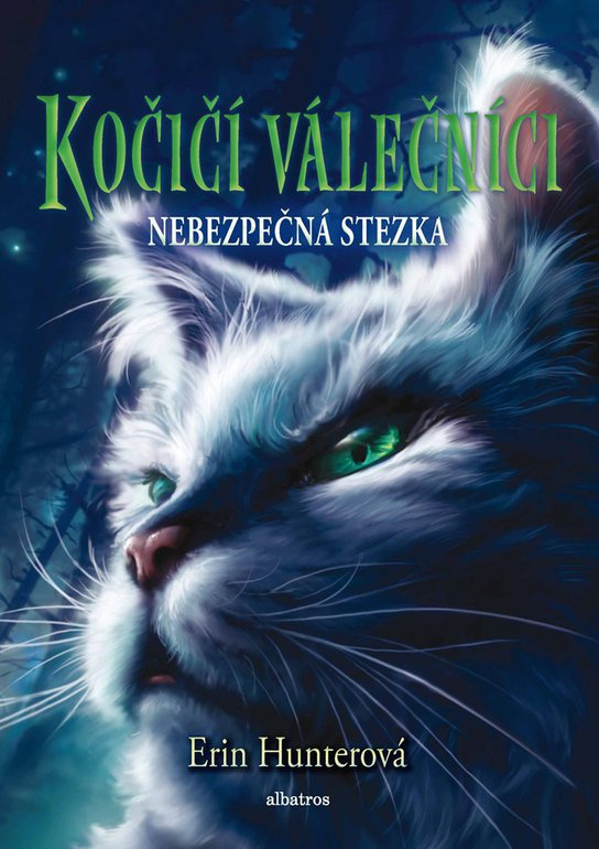 Kočičí válečníci (5) - Nebezpečná stezka -  Erin Hunterová