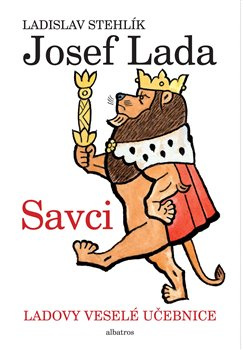 Ladovy veselé učebnice 1 - Savci - Ladislav Stehlík