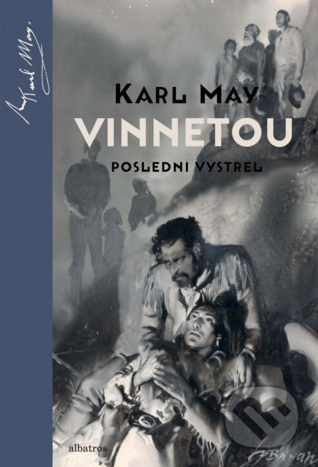 Vinnetou - Poslední výstřel - Karl May