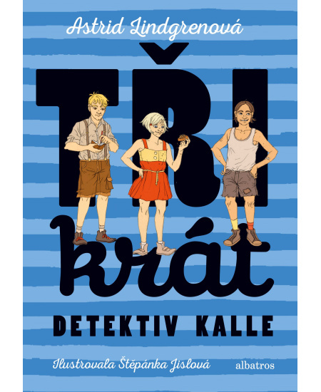 Třikrát detektiv Kalle - Astrid Lindgrenová