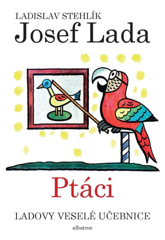 Ladovy veselé učebnice 2 - Ptáci - Ladislav Stehlík