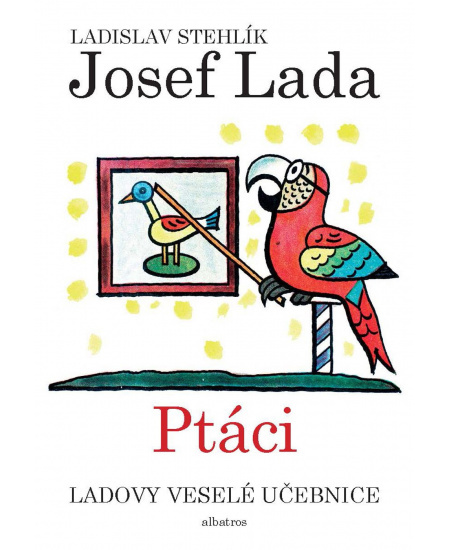 Ladovy veselé učebnice 2 - Ptáci - Ladislav Stehlík
