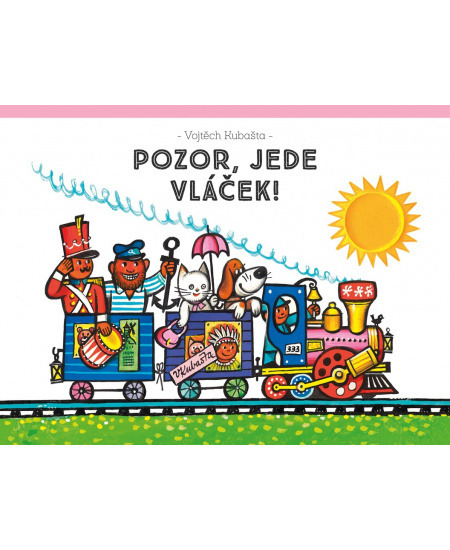 Pozor, jede vláček! - Vojtěch Kubašta