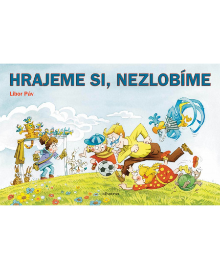 Hrajeme si, nezlobíme - Libor Páv