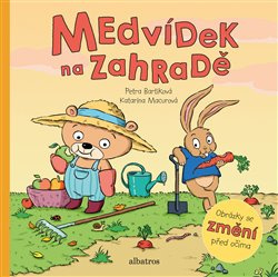 Medvídek na zahradě - Katarína Macurová, Petra Bartíková
