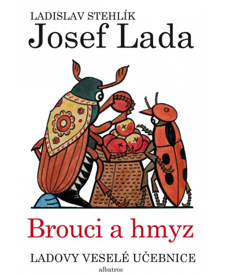 Ladovy veselé učebnice 3 - Brouci a hmyz - Ladislav Stehlík