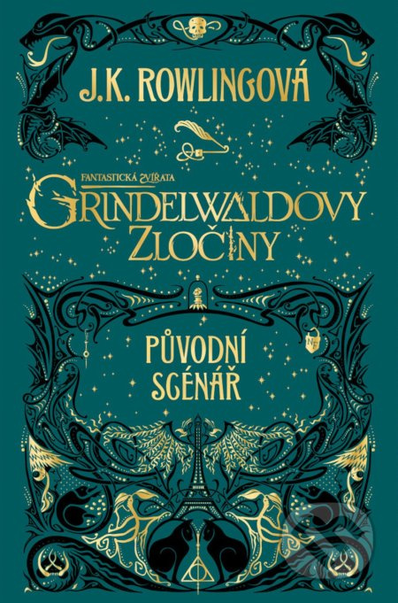 Fantastická zvířata: Grindelwaldovy zločiny - původní scénář - Joanne K. Rowlingová