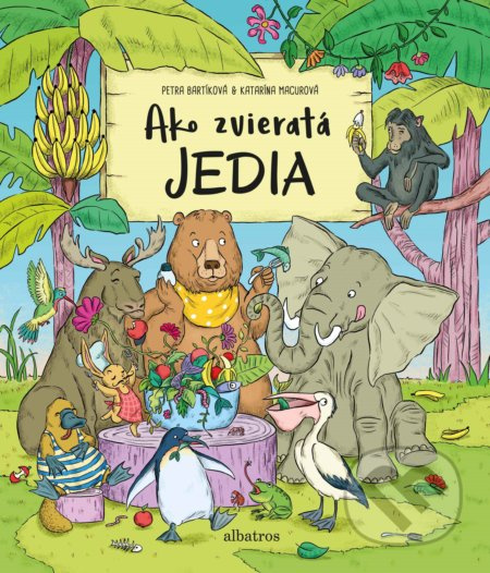 Ako zvieratá jedia - Petra Bartíková, Katarína Macurová (ilustrácie) - kniha z kategorie Naučné knihy