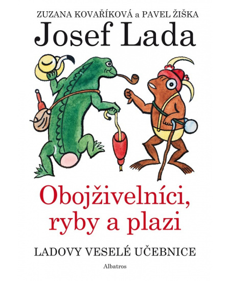 Ladovy veselé učebnice 4 - Obojživelníci, ryby a plazi - Pavel Žiška, Zuzana Kovaříková