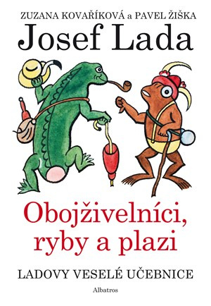 Ladovy veselé učebnice 4 - Obojživelníci, ryby a plazi - Pavel Žiška, Zuzana Kovaříková