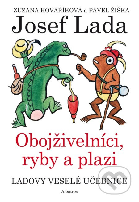 Ladovy veselé učebnice 4 - Obojživelníci, ryby a plazi - Pavel Žiška, Zuzana Kovaříková