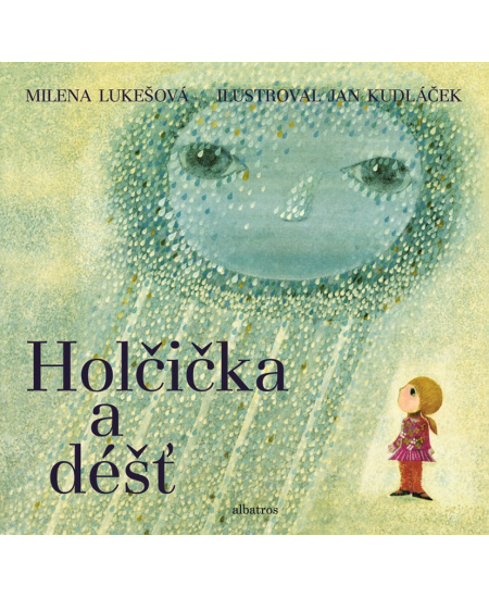 Holčička a déšť - Milena Lukešová