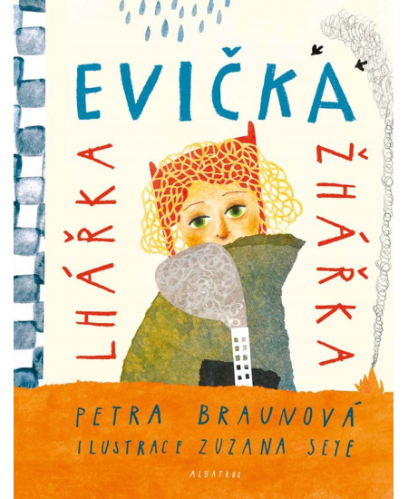 Evička lhářka žhářka - Petra Braunová