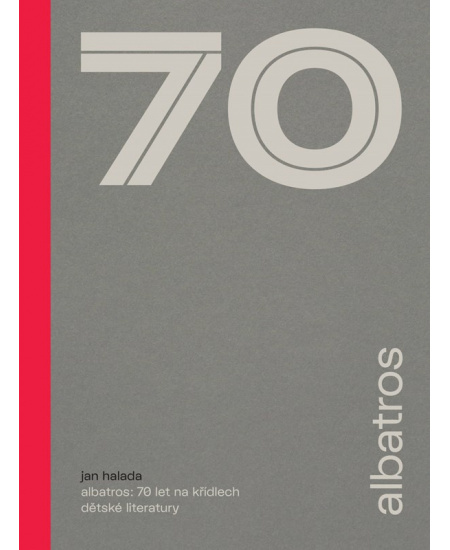 Albatros: 70 let na křídlech dětské literatury ALBATROS