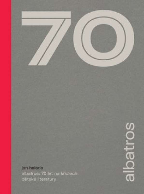 Albatros: 70 let na křídlech dětské literatury ALBATROS