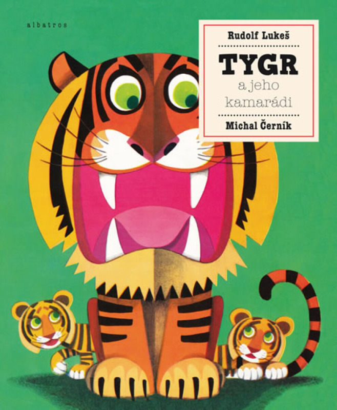 Tygr a jeho kamarádi - Michal Černík, Rudolf Lukeš