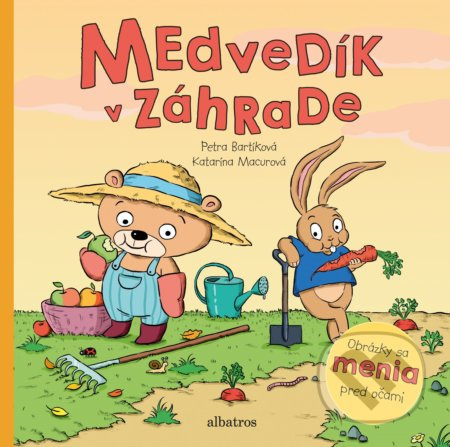 Medvedík v záhrade - Petra Bartíková, Katarína Macurová (ilustrácie) - kniha z kategorie Beletrie pro děti