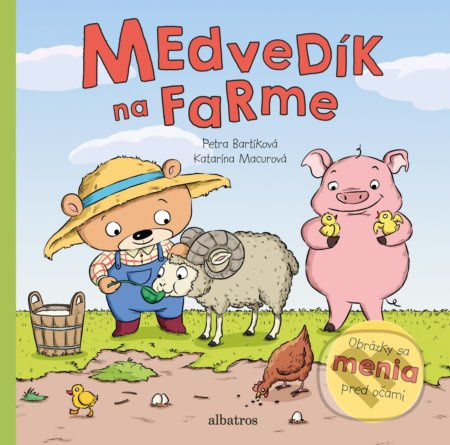 Medvedík na farme - Petra Bartíková, Katarína Macurová (ilustrácie) - kniha z kategorie Beletrie pro děti