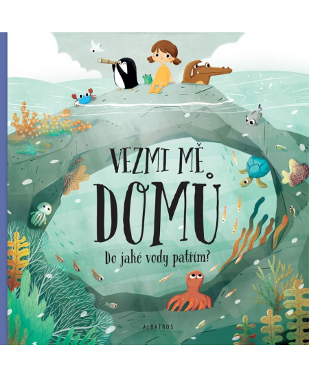 Vezmi mě domů. Do jaké vody patřím? - Pavla Hanáčková