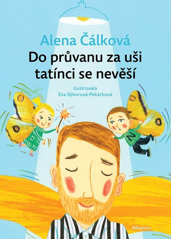 Do průvanu za uši tatínci se nevěší -  Alena Čálková
