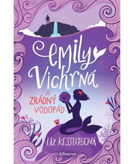 Emily Vichrná a zrádný vodopád - Liz Kesslerová