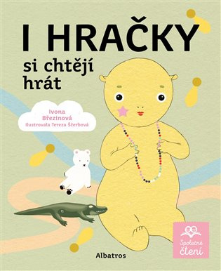 I hračky si chtějí hrát ALBATROS