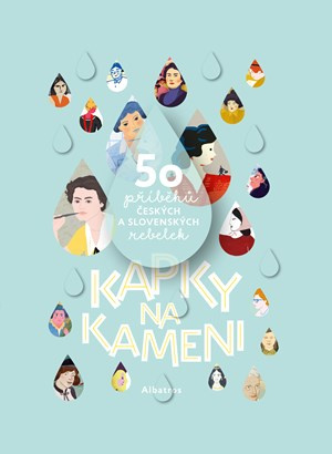 Kapky na kameni - Monika Kompaníková, Kamila Musilová, Klára Kubíčková