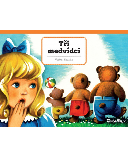 Tři medvídci - Vojtěch Kubašta