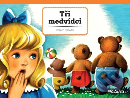 Tři medvídci - Vojtěch Kubašta