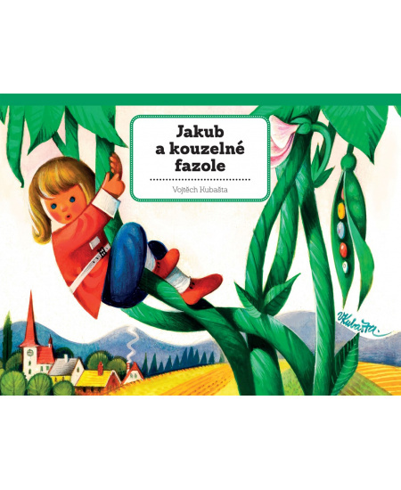 Jakub a kouzelné fazole - Vojtěch Kubašta