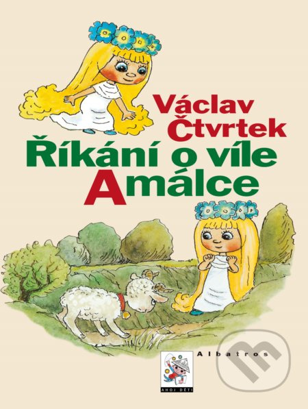 Říkání o víle Amálce - Václav Čtvrtek