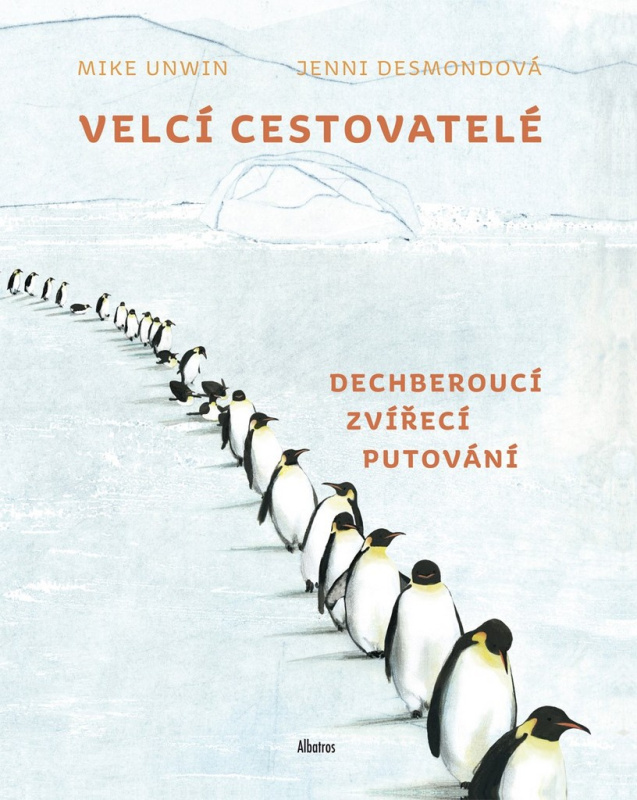 Velcí cestovatelé - Mike Unwin, Jenni Desmondová