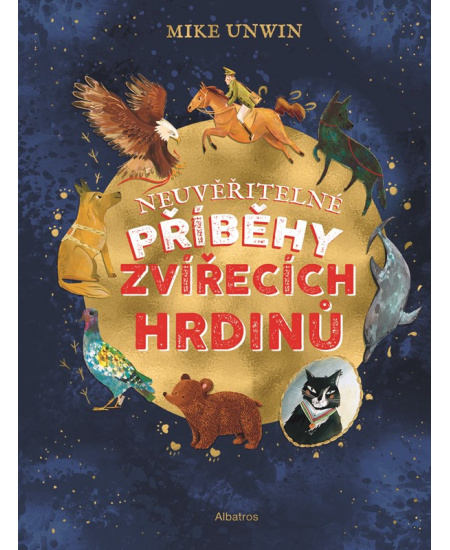 Neuvěřitelné příběhy zvířecích hrdinů ALBATROS