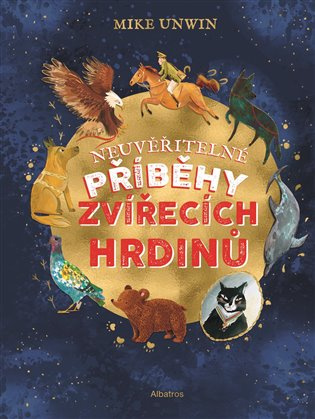Neuvěřitelné příběhy zvířecích hrdinů ALBATROS