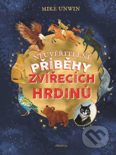 Neuvěřitelné příběhy zvířecích hrdinů ALBATROS