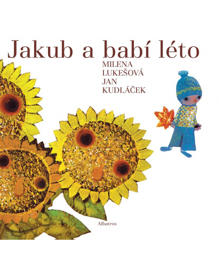 Jakub a babí léto - Milena Lukešová