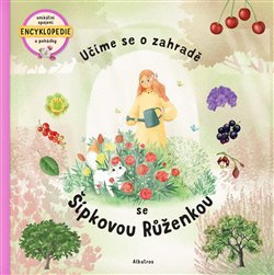 Učíme se o zahradě se Šípkovou Růženkou - Štěpánka Sekaninová