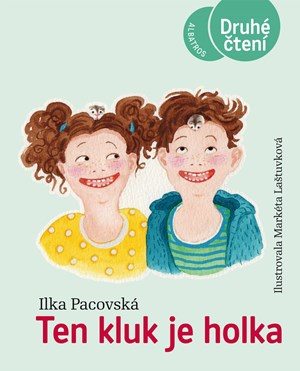 Ten kluk je holka - Ilka Pacovská
