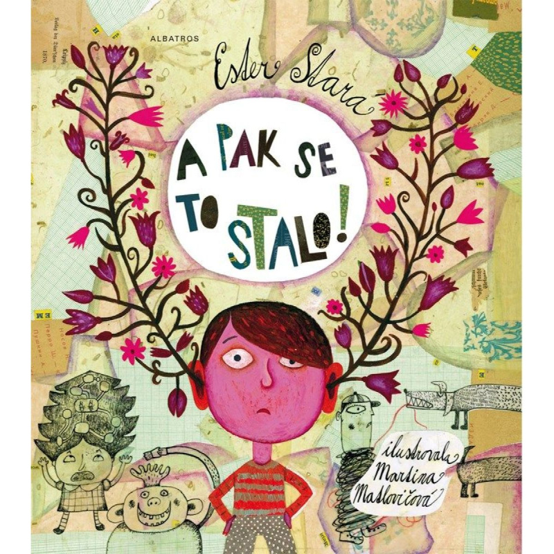 A pak se to stalo! - Ester Stará