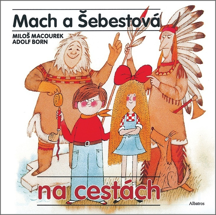 Mach a Šebestová na cestách - Miloš Macourek