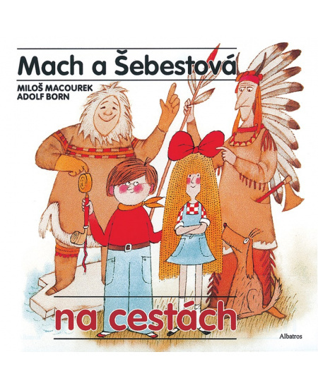 Mach a Šebestová na cestách - Miloš Macourek
