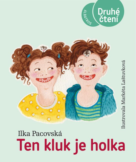 Ten kluk je holka -  Ilona Pacovská