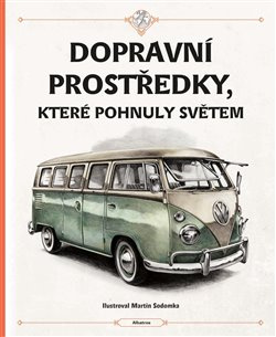 Dopravní prostředky, které pohnuly světem - Tom Velčovský, Štěpánka Sekaninová