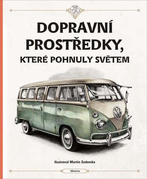 Dopravní prostředky, které pohnuly světem - Tom Velčovský, Štěpánka Sekaninová