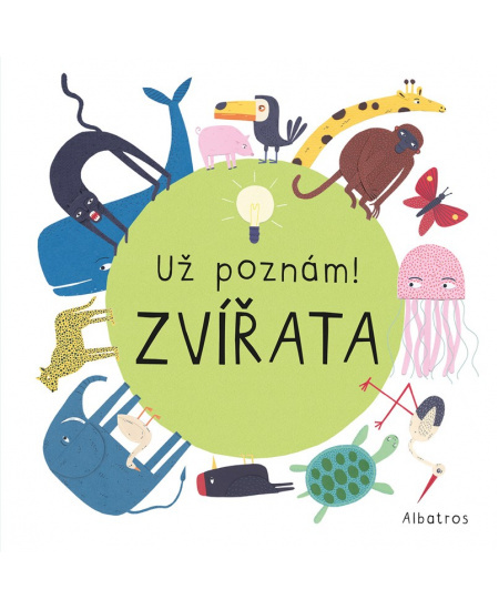 Už poznám! Zvířata - Magda Garguláková