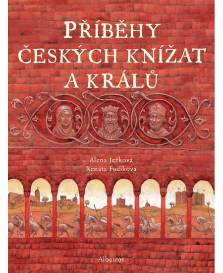 Příběhy českých knížat a králů ALBATROS